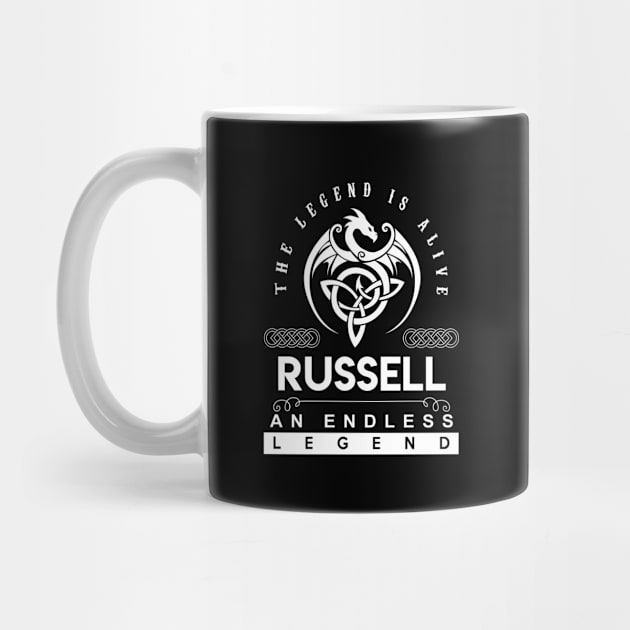 Russell Name T Shirt - The Legend Is Alive - Russell An Endless Legend Dragon Gift Item by riogarwinorganiza